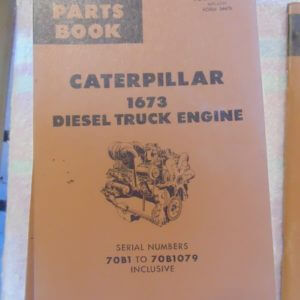 Caterpillar 1673 Diesel Truck Engine Parts Manual 70B1 to 70B1079