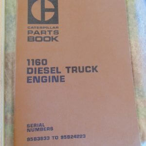 Caterpillar 1160 Diesel Truck Engine Parts Manual 95B3833 to 95B24223
