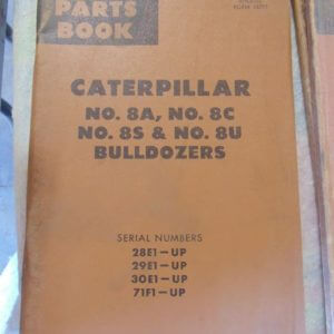 Caterpillar 8A 8C 8S 8U Bulldozers Parts Manual 28E1 29E1 30E1 71F1