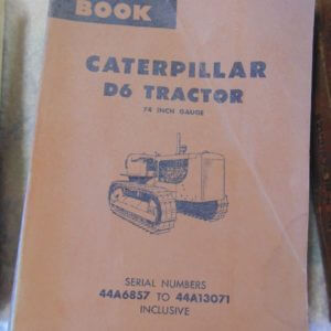 Caterpillar D6 Tractor 74" Gauge Parts Manual 44A6857 to 44A13071
