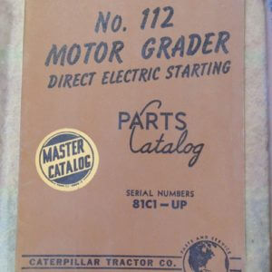 Caterpillar 112 Motor Grader Direct Electric Start Parts Manual 81C1