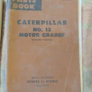 Caterpillar 12 Motor Grader Gas Start Parts Manual 8T14782 to 8T21815