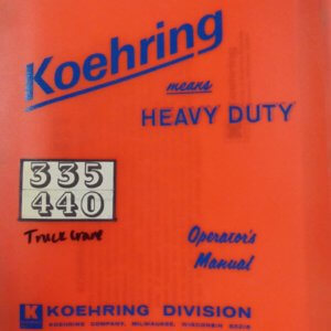 Koehring 335, 440 Truck Crane Operator Manual