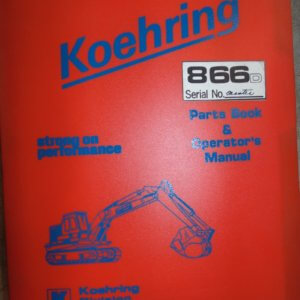 Koehring 866D Hydraulic Hoe Parts & Operations Manual