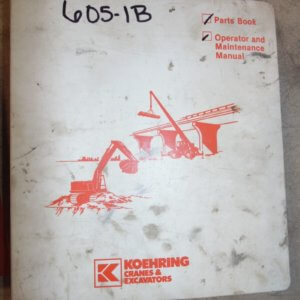 Koehring 605-1B Crane & Excavator Parts, Maintenance & Operations Manual