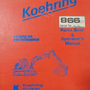 Koehring 866D Hydraulic Hoe Parts & Operations Manual