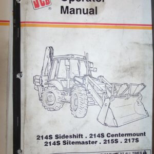 JCB 214S Sideshift 214S Center Mount 214S Sidemaster 215S 217S Backhoe Operator Manual