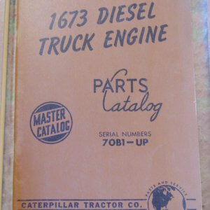 Caterpillar 1673 Diesel Truck Engine Parts Manual 70B1
