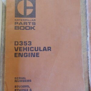 Caterpillar D353 Vehicular Engine Parts Manual 97U3095 97U3103 97U3283