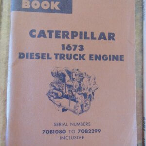 Caterpillar 1673 Diesel Truck Engine Parts Manual 70B1080