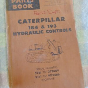 Caterpillar 184 & 193 Hydraulic Controls Parts Manual 37E1to 37E409 91F1 to 91F2566