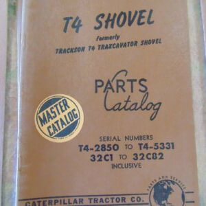 Caterpillar T4 Shovel- formerly Trackson T4 Traxcavator Shovel Parts Manual 32C1 2850 5331