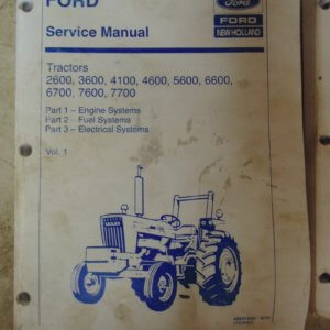 New Holland Ford 2600, 3600, 4100, 4600, 5600, 6600, 6700, 7600, 7700 Tractor Engine Fuel and Electrical Service Manual