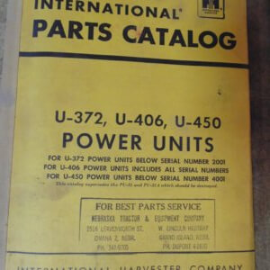 International Harvester U-372 U-406 U-450 Power Units Parts Manual
