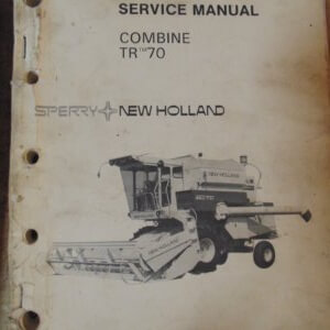 New Holland TR70 Combine Service Manual
