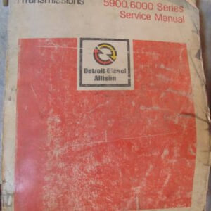 Allison 5900 6000 Series Transmissions Service Manual SA1110J