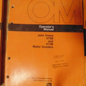 John Deere 670B & 672B Motor Graders Operators Manual