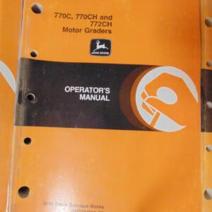 John Deere 770C, 770CH, 772CH Motor Graders Operators Manual