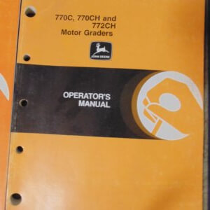 John Deere 770C, 770CH & 772CH Motor Grader Operator Manual