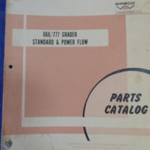 Wabco 666/777 Standard & Power Flow Motor Grader Parts Manual