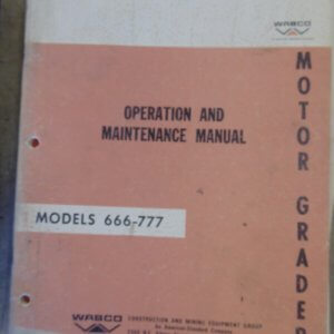 Wabco 666/777 Motor Grader Operator & Maintenance Manual