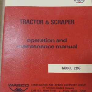 Wabco 229G Tractor Scraper Operator & Maintenance Manual