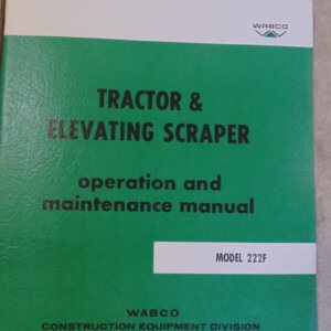 Wabco 222F Tractor & Elevating Scraper Operator & Maintenance Manual