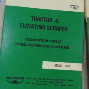 Wabco 222G Tractor & Elevating Scraper Operator & Maintenance Manual
