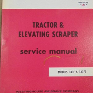 Wabco 333F & 333FT Tractor & Elevating Scraper Service Manual