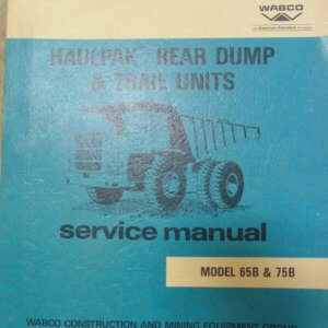 Wabco 65B & 75B HaulPak Rear Dump & Trail Units Service Manual