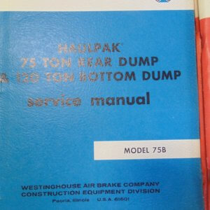 Wabco 75B HaulPak 75 Ton Rear Dump & 120 Ton Bottom Dump Service Manual