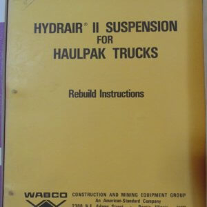 Wabco Hydrair II Suspension for HaulPak Trucks Rebuild Instructions
