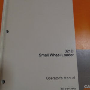 Case 321D Small Wheel Loader Operator Manual