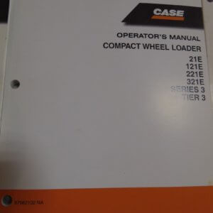 Case 21E 121E 221E 321E Compact Wheel Loader Operator Manual