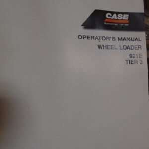 Case 921E Wheel Loader Operator Manual