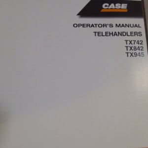 Case TX742 TX842 TX945 Telehandler Operator Manual
