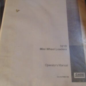 Case 321D Mini Wheel Loader Operator Manual