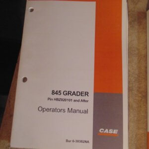 Case 845 Grader Operator Manual