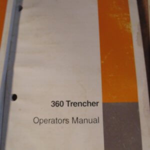 Case 360 Trencher Operator Manual