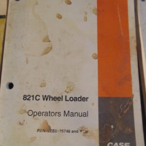 Case 821C Wheel Loader Operator Manual
