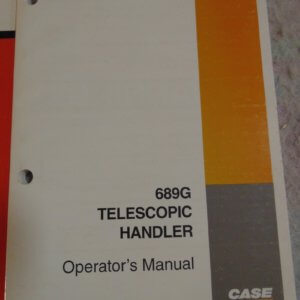 Case 689G Telescopic Handler Operator Manual