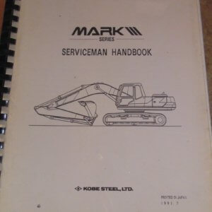 Kobelco Mark III Series Hydraulic Excavator Serviceman's Handbook SK60, SK100, SK120, SK200 SK220, SK120LC, SK200LC, SK220LC