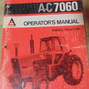 Allis Chalmers A-C 7060 Diesel Tractor Operator Manual
