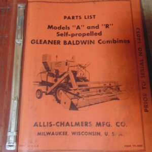 Allis Chalmers Models "A" & "R" Self Propelled Gleaner Baldwin Combine Parts Manual