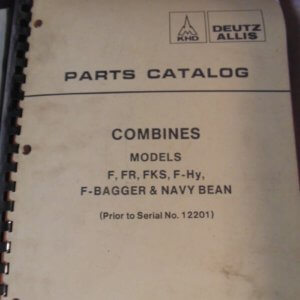 Deutz Allis Models F, F-Hy, FR, F-bagger, FKS, Navy Bean, Combine Parts Manual