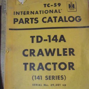 International Harvester TC-59, TD-14A Crawler Tractor 141 Series Parts Manual