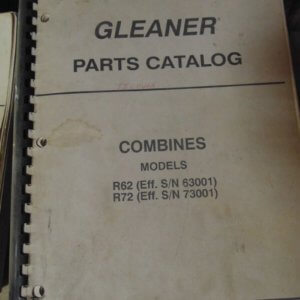 Gleaner R62, R72 Combine Parts Manual