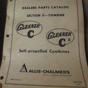 Allis Chalmers Gleaner C, Gleaner C II Self Propelled Combine Parts Manual