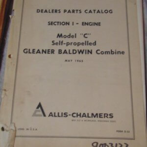 Allis Chalmers Gleaner Baldwin Combine Model C Self Propelled Parts Manual
