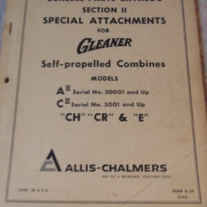 Allis Chalmers Model "CH", "CR", & "E" Self Propelled Gleaner Baldwin Combine Parts Manual